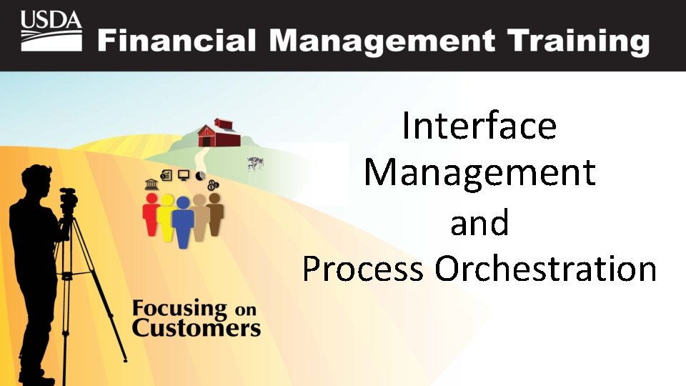 Interface Management and Process Orchestration 