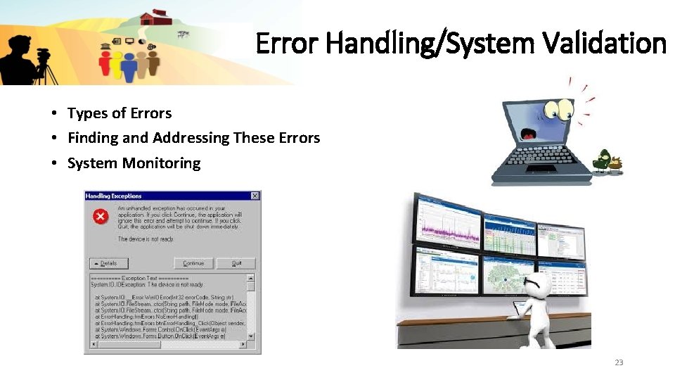 Error Handling/System Validation • Types of Errors • Finding and Addressing These Errors •
