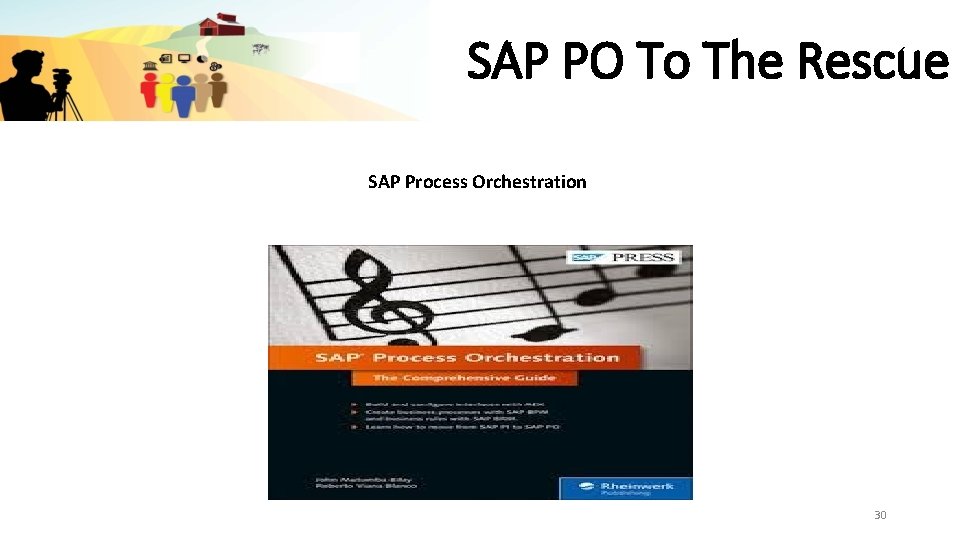 SAP PO To The Rescue SAP Process Orchestration 30 