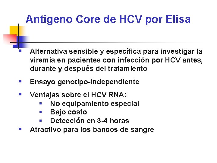 Antígeno Core de HCV por Elisa § Alternativa sensible y específica para investigar la