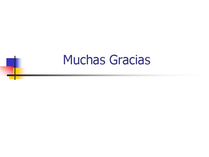 Muchas Gracias 