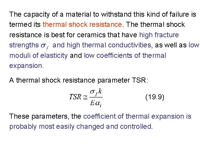 The capacity of a material to withstand this kind of failure is termed its