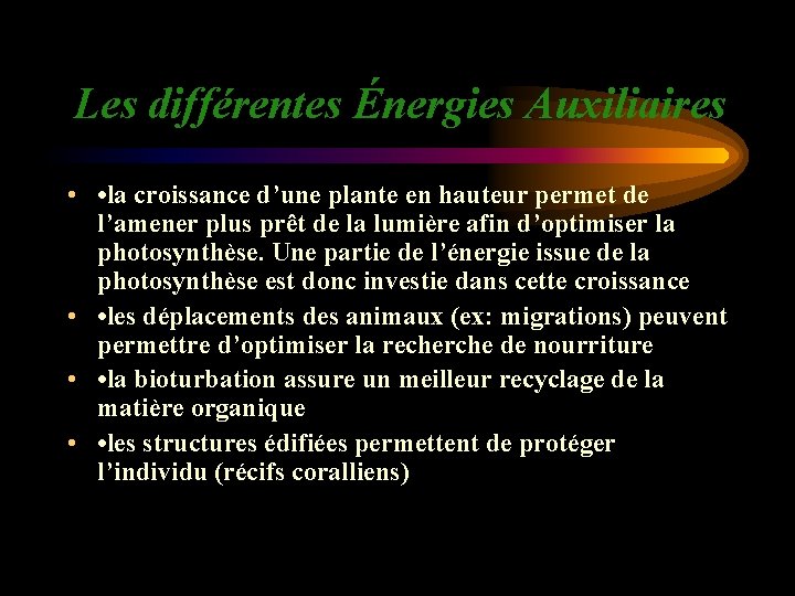 Les différentes Énergies Auxiliaires • • la croissance d’une plante en hauteur permet de Les différentes Énergies Auxiliaires • • la croissance d’une plante en hauteur permet de