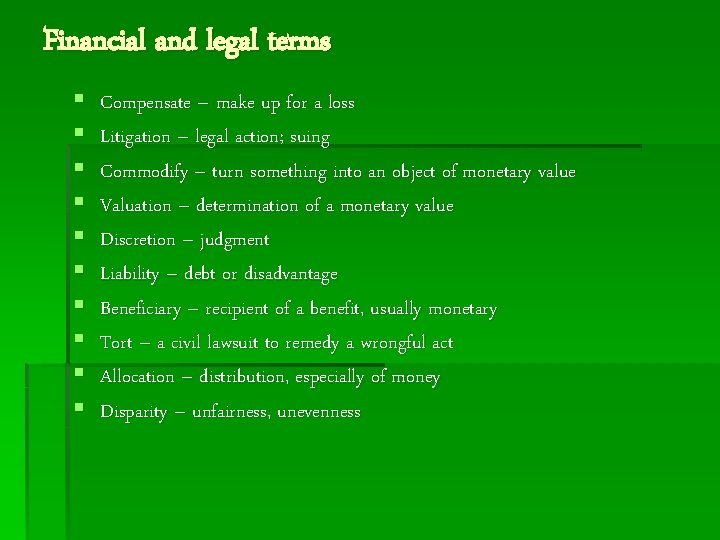 Financial and legal terms § § § § § Compensate – make up for