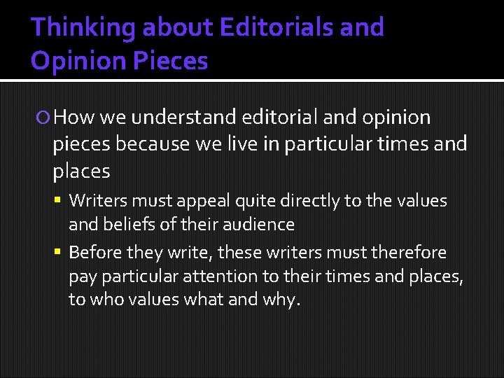 Thinking about Editorials and Opinion Pieces How we understand editorial and opinion pieces because