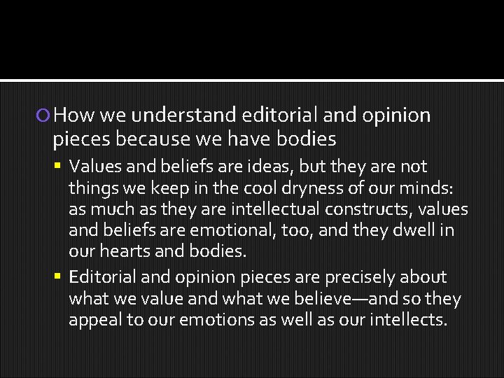  How we understand editorial and opinion pieces because we have bodies Values and