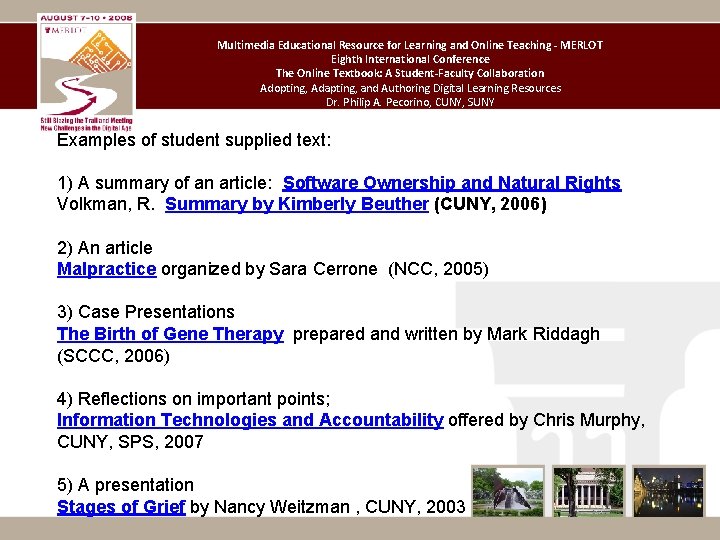 Multimedia Educational Resource for Learning and Online Teaching - MERLOT Eighth International Conference The Multimedia Educational Resource for Learning and Online Teaching - MERLOT Eighth International Conference The