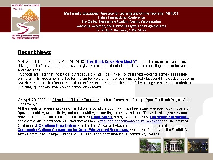 Multimedia Educational Resource for Learning and Online Teaching - MERLOT Eighth International Conference The Multimedia Educational Resource for Learning and Online Teaching - MERLOT Eighth International Conference The