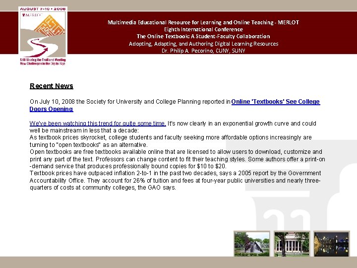 Multimedia Educational Resource for Learning and Online Teaching - MERLOT Eighth International Conference The Multimedia Educational Resource for Learning and Online Teaching - MERLOT Eighth International Conference The