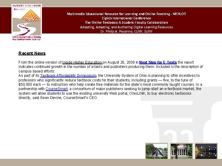 Multimedia Educational Resource for Learning and Online Teaching - MERLOT Eighth International Conference The Multimedia Educational Resource for Learning and Online Teaching - MERLOT Eighth International Conference The