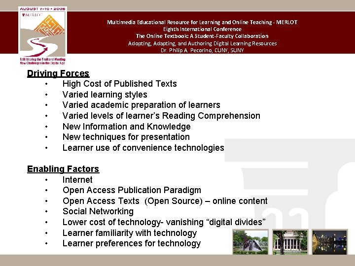 Multimedia Educational Resource for Learning and Online Teaching - MERLOT Eighth International Conference The Multimedia Educational Resource for Learning and Online Teaching - MERLOT Eighth International Conference The