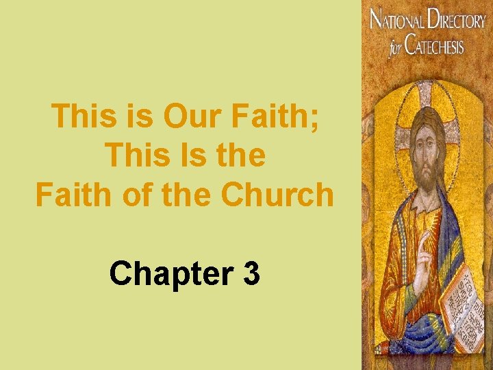 This is Our Faith; This Is the Faith of the Church Chapter 3 