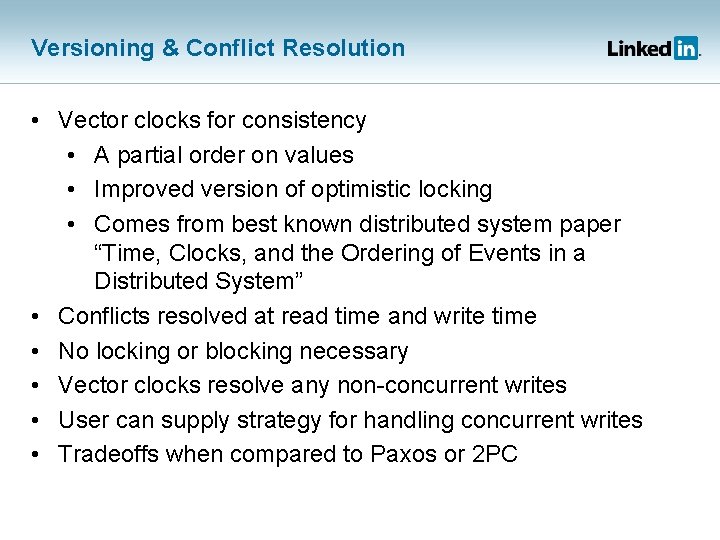 Versioning & Conflict Resolution • Vector clocks for consistency • A partial order on