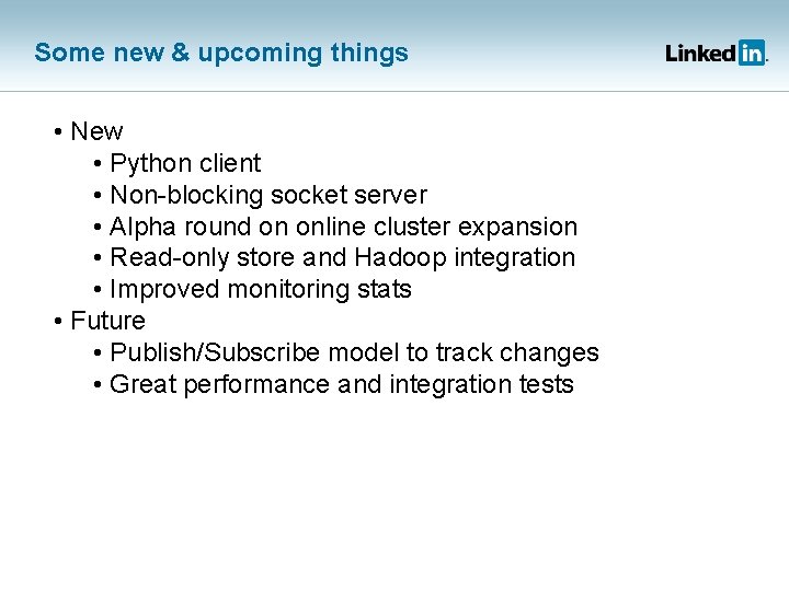 Some new & upcoming things • New • Python client • Non-blocking socket server