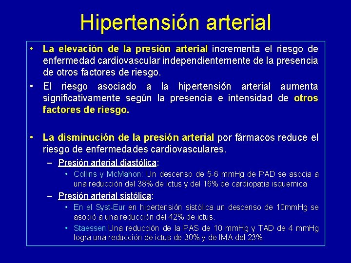 Hipertensión arterial • La elevación de la presión arterial incrementa el riesgo de enfermedad