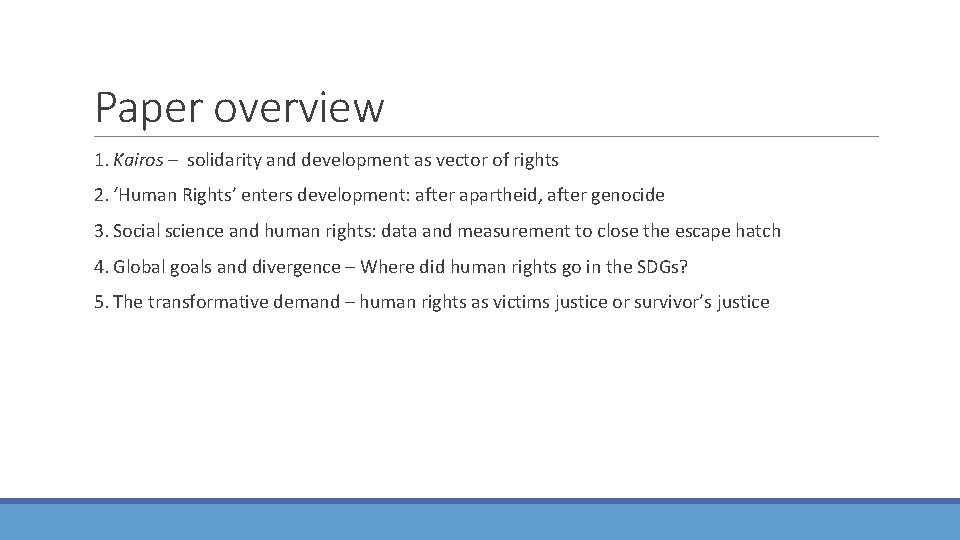 Paper overview 1. Kairos – solidarity and development as vector of rights 2. ‘Human