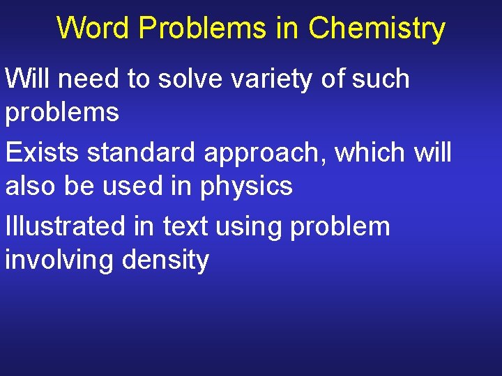 Word Problems in Chemistry Will need to solve variety of such problems Exists standard Word Problems in Chemistry Will need to solve variety of such problems Exists standard