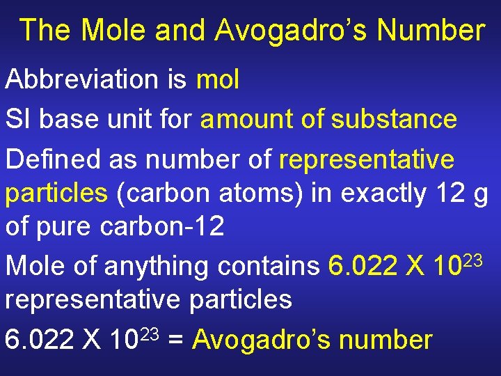 The Mole and Avogadro’s Number Abbreviation is mol SI base unit for amount of The Mole and Avogadro’s Number Abbreviation is mol SI base unit for amount of