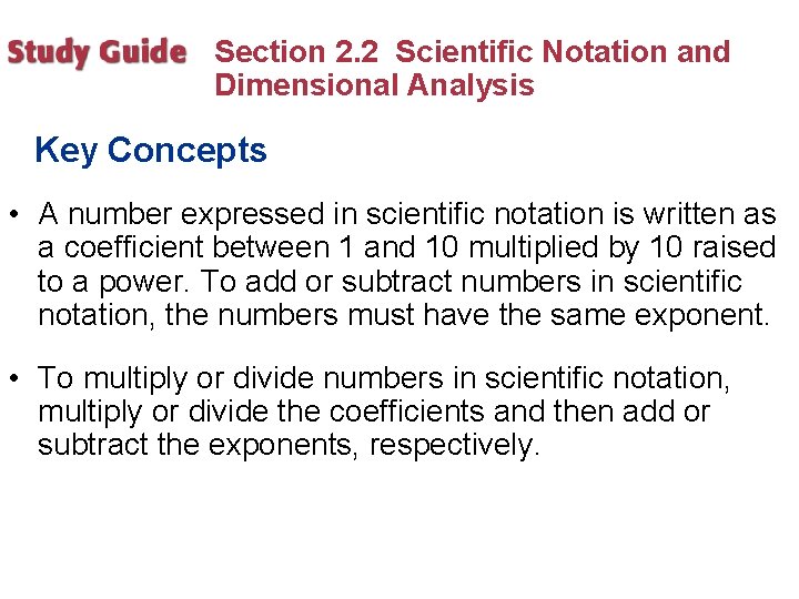 Section 2. 2 Scientific Notation and Dimensional Analysis Key Concepts • A number expressed Section 2. 2 Scientific Notation and Dimensional Analysis Key Concepts • A number expressed