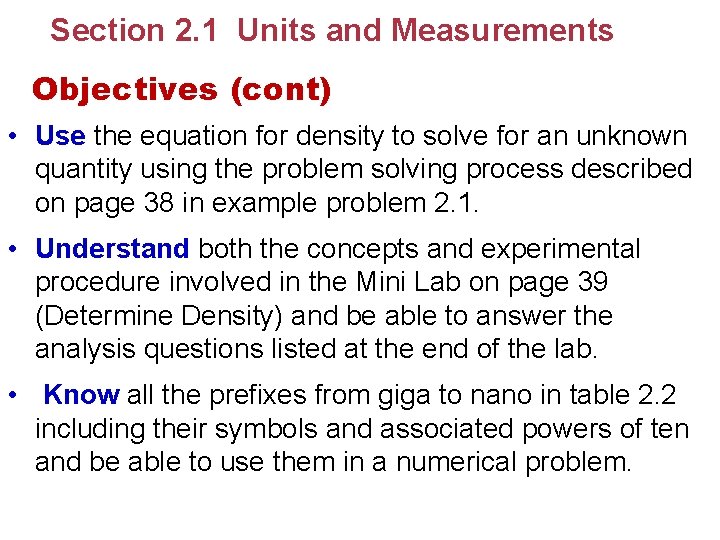 Section 2. 1 Units and Measurements Objectives (cont) • Use the equation for density Section 2. 1 Units and Measurements Objectives (cont) • Use the equation for density