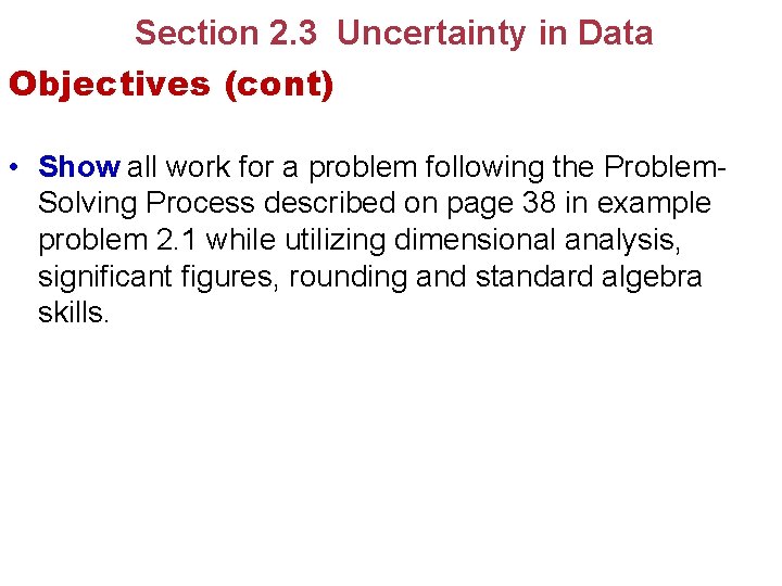 Section 2. 3 Uncertainty in Data Objectives (cont) • Show all work for a Section 2. 3 Uncertainty in Data Objectives (cont) • Show all work for a