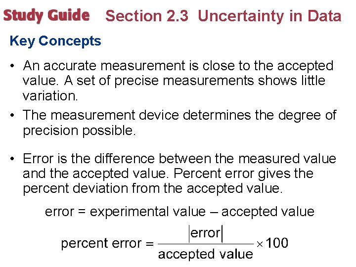 Section 2. 3 Uncertainty in Data Key Concepts • An accurate measurement is close Section 2. 3 Uncertainty in Data Key Concepts • An accurate measurement is close