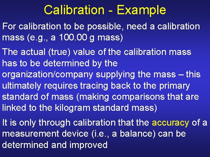 Calibration - Example For calibration to be possible, need a calibration mass (e. g. Calibration - Example For calibration to be possible, need a calibration mass (e. g.