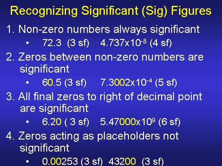 Recognizing Significant (Sig) Figures 1. Non-zero numbers always significant • 72. 3 (3 sf) Recognizing Significant (Sig) Figures 1. Non-zero numbers always significant • 72. 3 (3 sf)