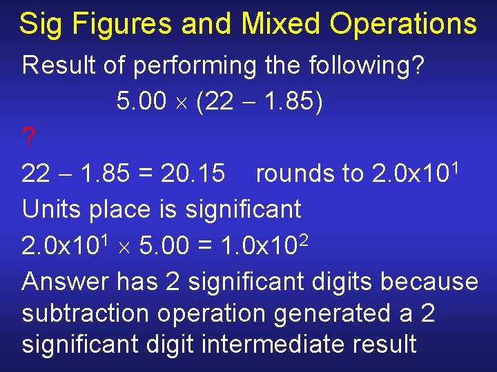 Sig Figures and Mixed Operations Result of performing the following? 5. 00 (22 1. Sig Figures and Mixed Operations Result of performing the following? 5. 00 (22 1.
