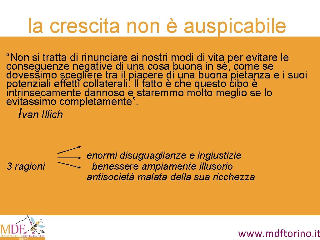 la crescita non è auspicabile “Non si tratta di rinunciare ai nostri modi di la crescita non è auspicabile “Non si tratta di rinunciare ai nostri modi di