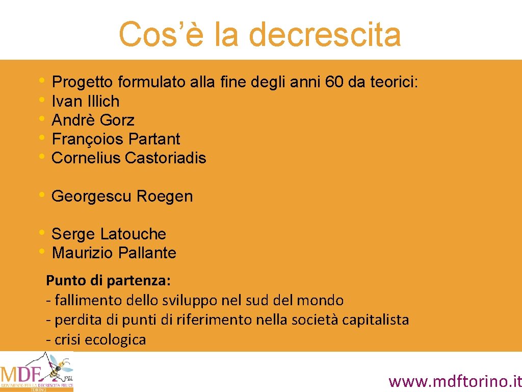 Cos’è la decrescita • • • Progetto formulato alla fine degli anni 60 da