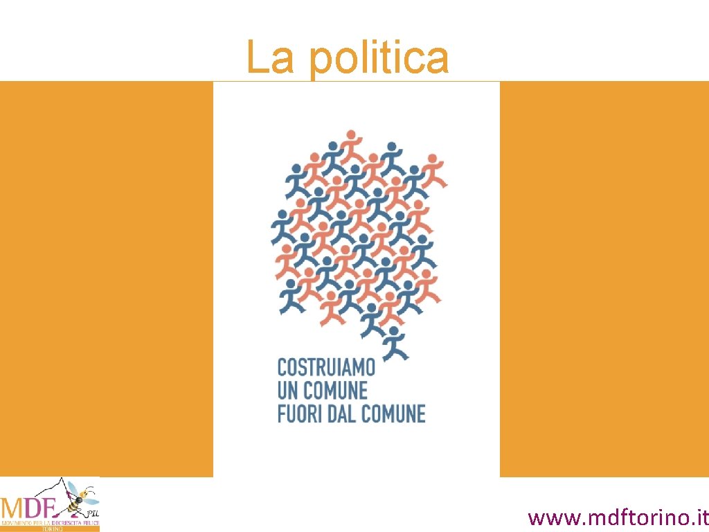La politica www. mdftorino. it 