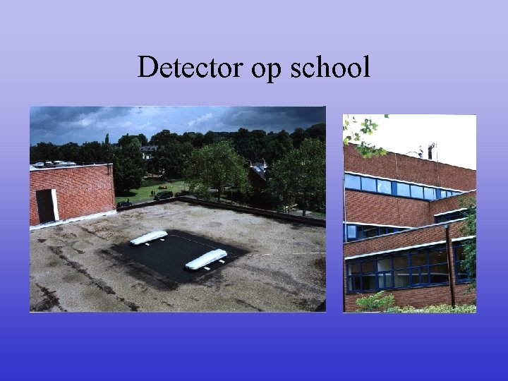 Detector op school 