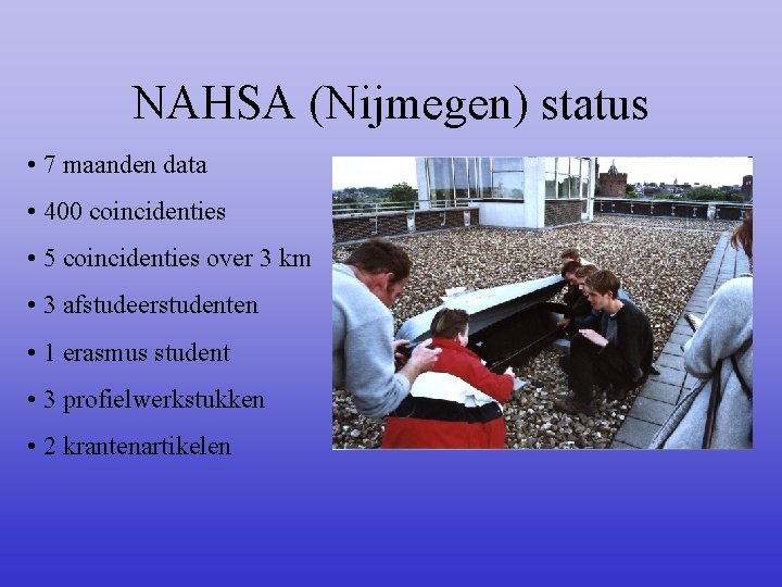 NAHSA (Nijmegen) status • 7 maanden data • 400 coincidenties • 5 coincidenties over