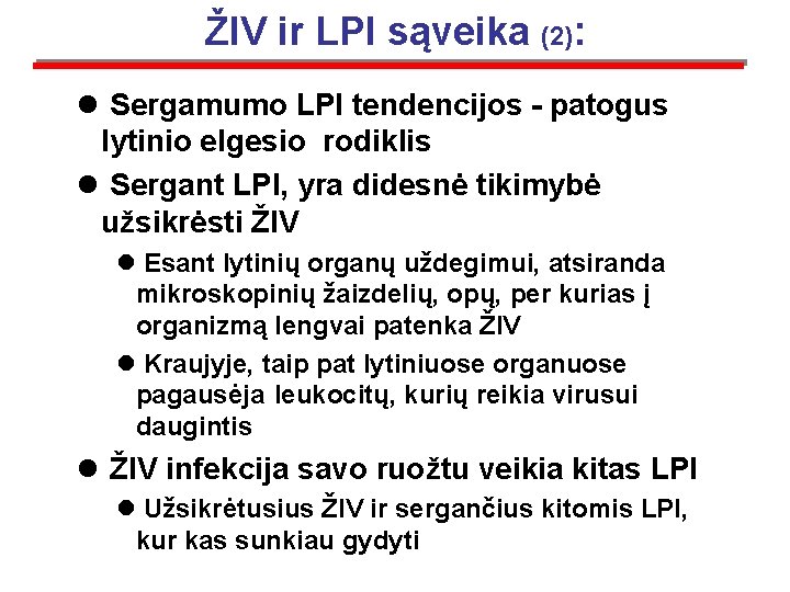 ŽIV ir LPI sąveika (2): l Sergamumo LPI tendencijos - patogus lytinio elgesio rodiklis