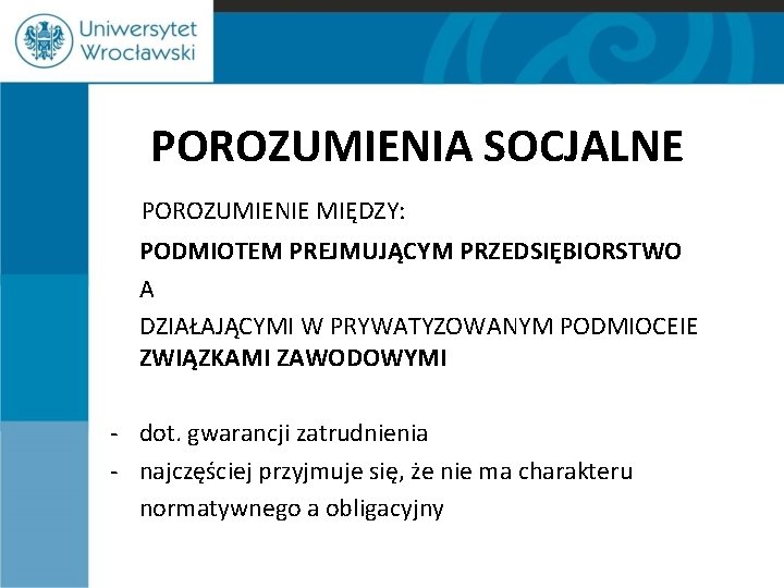 POROZUMIENIA SOCJALNE POROZUMIENIE MIĘDZY: PODMIOTEM PREJMUJĄCYM PRZEDSIĘBIORSTWO A DZIAŁAJĄCYMI W PRYWATYZOWANYM PODMIOCEIE ZWIĄZKAMI ZAWODOWYMI