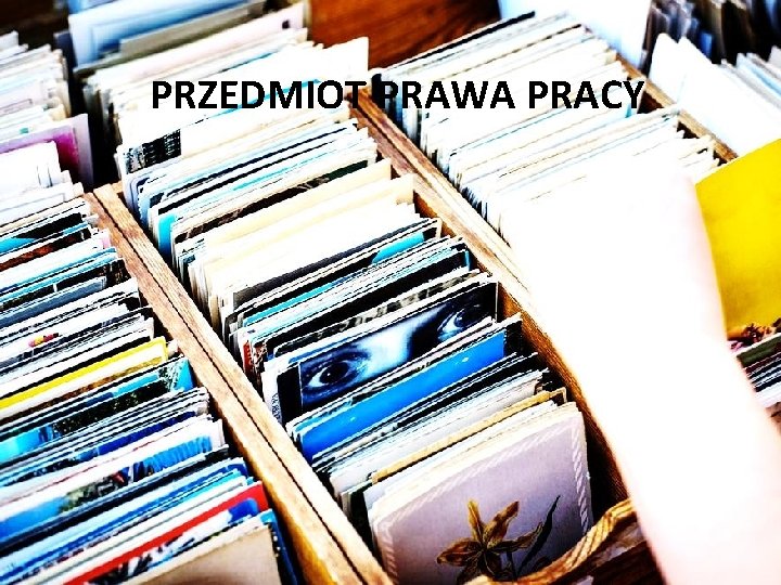 PRZEDMIOT PRAWA PRACY 