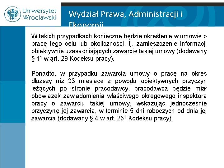 Wydział Prawa, Administracji i Ekonomii W takich przypadkach konieczne będzie określenie w umowie o