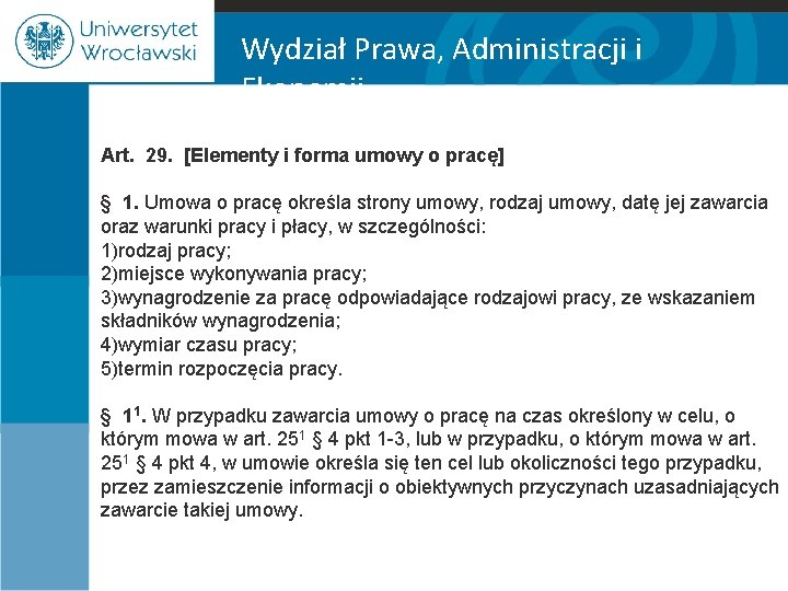 Wydział Prawa, Administracji i Ekonomii Art. 29. [Elementy i forma umowy o pracę] §