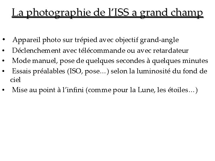 La photographie de l’ISS a grand champ • Appareil photo sur trépied avec objectif