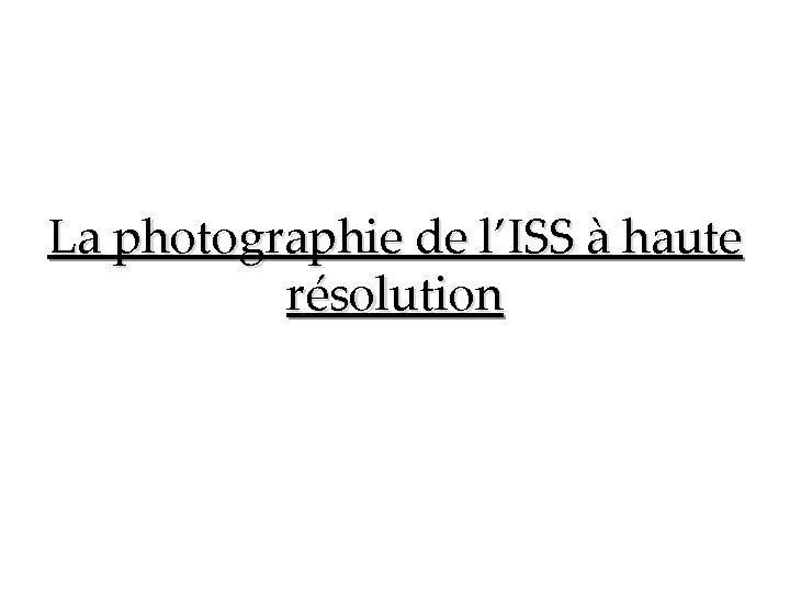 La photographie de l’ISS à haute résolution 
