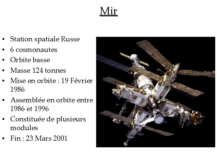 Mir Station spatiale Russe 6 cosmonautes Orbite basse Masse 124 tonnes Mise en orbite