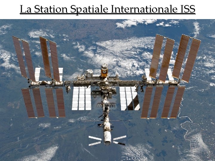 La Station Spatiale Internationale ISS 