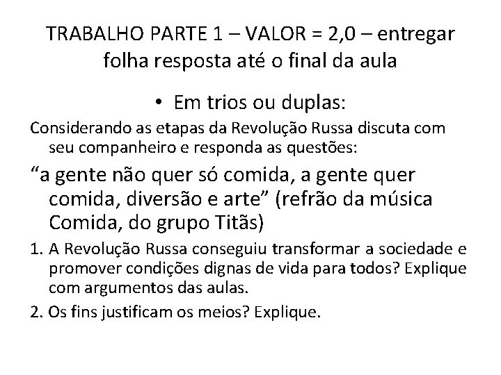 TRABALHO PARTE 1 – VALOR = 2, 0 – entregar folha resposta até o