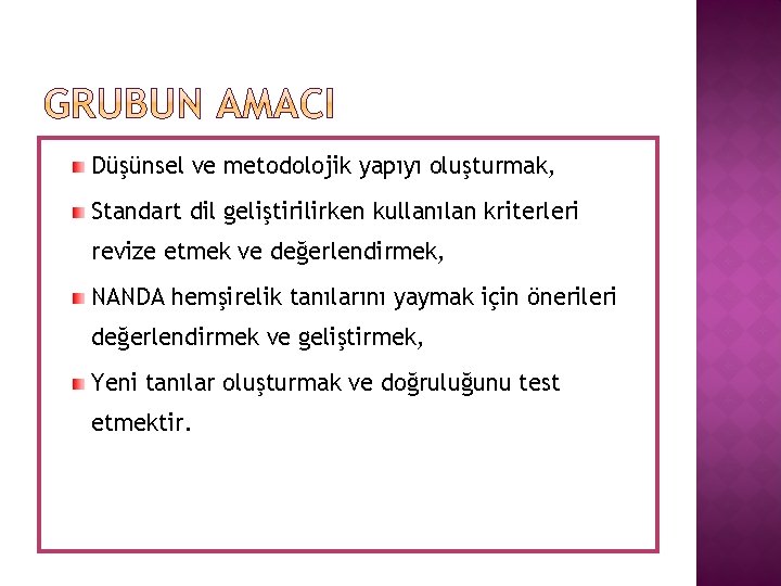 Düşünsel ve metodolojik yapıyı oluşturmak, Standart dil geliştirilirken kullanılan kriterleri revize etmek ve değerlendirmek, Düşünsel ve metodolojik yapıyı oluşturmak, Standart dil geliştirilirken kullanılan kriterleri revize etmek ve değerlendirmek,