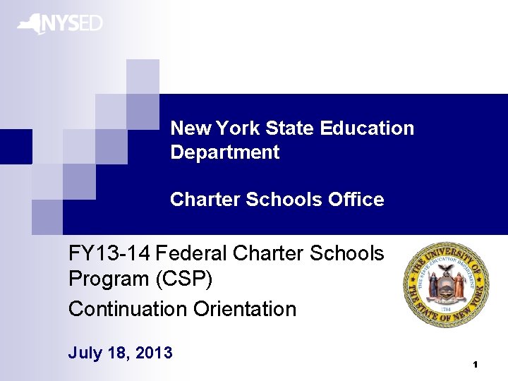 New York State Education Department Charter Schools Office FY 13 -14 Federal Charter Schools