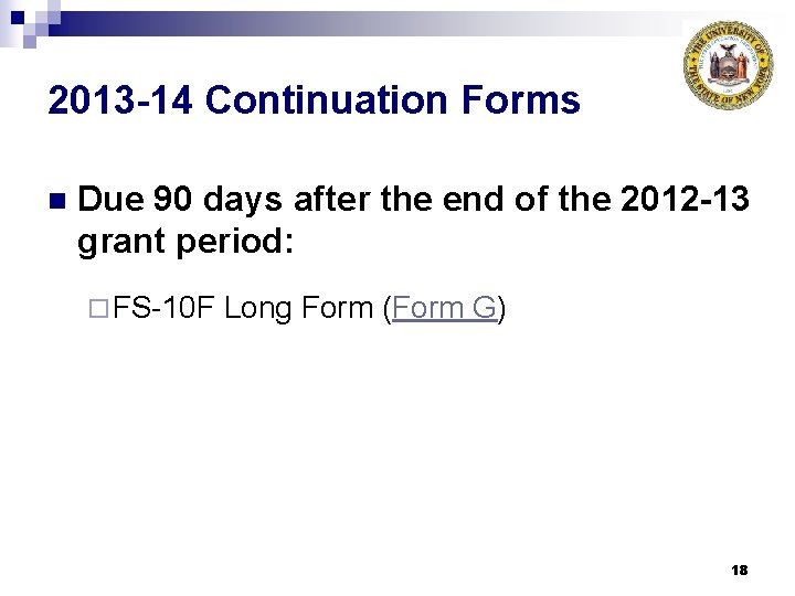 2013 -14 Continuation Forms n Due 90 days after the end of the 2012