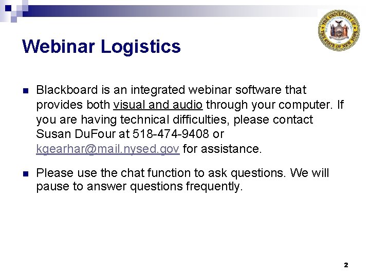 Webinar Logistics n Blackboard is an integrated webinar software that provides both visual and