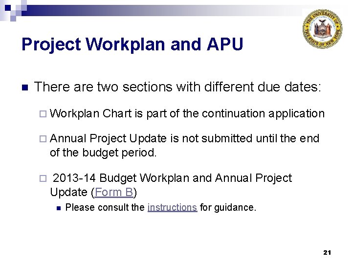Project Workplan and APU n There are two sections with different due dates: ¨