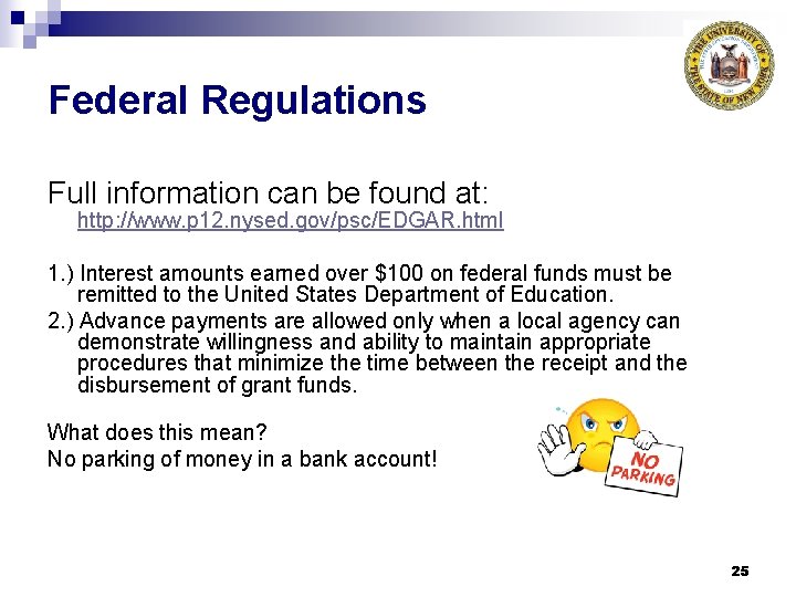 Federal Regulations Full information can be found at: http: //www. p 12. nysed. gov/psc/EDGAR.